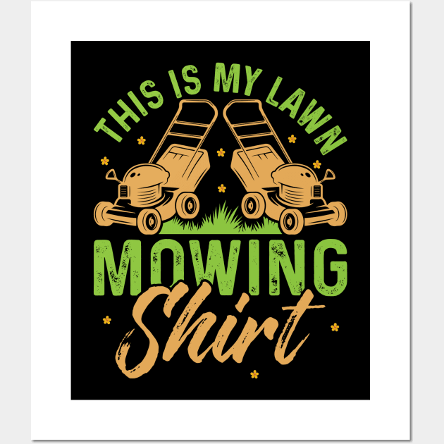 this is my lawn mowing Funny Garden Gardening Plant Wall Art by Tee__Dot